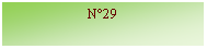 Zone de Texte: N29