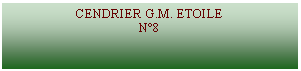 Zone de Texte: CENDRIER G.M. ETOILEN8